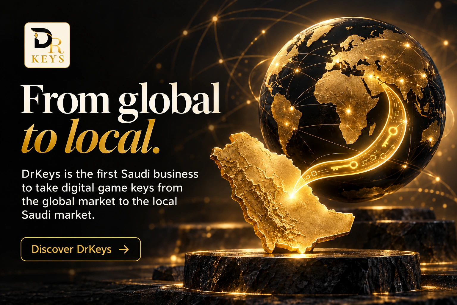 From global to local. DrKeys is the first Saudi business to take digital game keys from the global market to the local Saudi market. Discover DrKeys